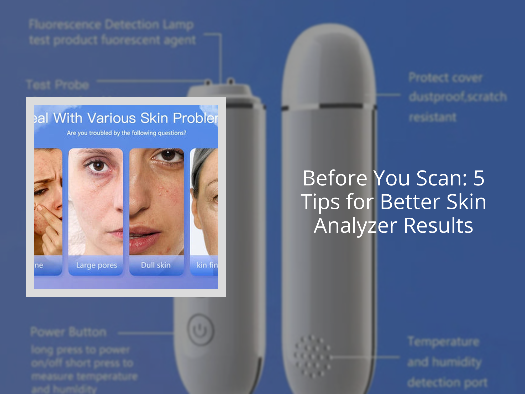 Scan Skin Guide Before You Scan: 5 Tips for Better Skin Analyzer Results – KentDO ...