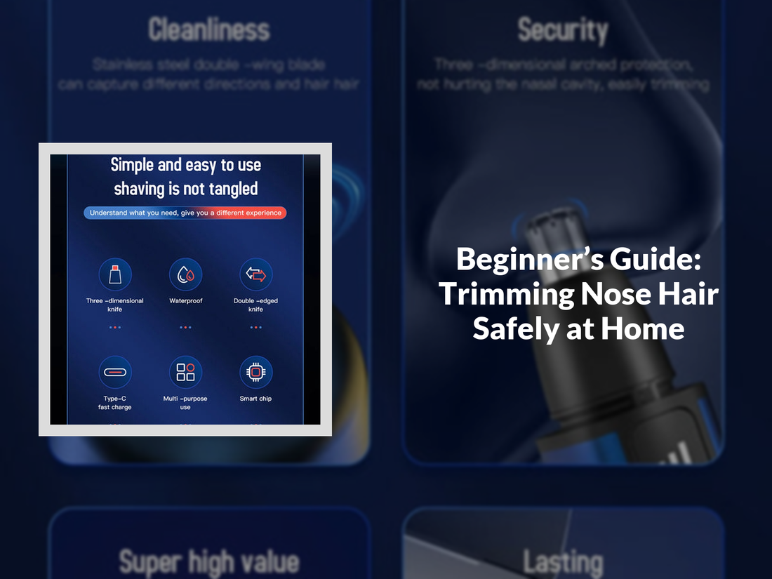 Beginner’s Guide: Trimming Nose Hair Safely at Home