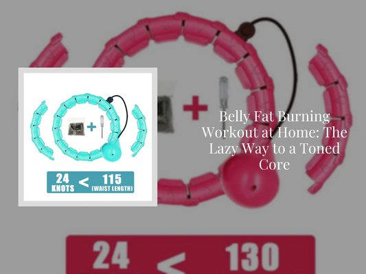 Belly Fat Burning Workout at Home: The Lazy Way to a Toned Core