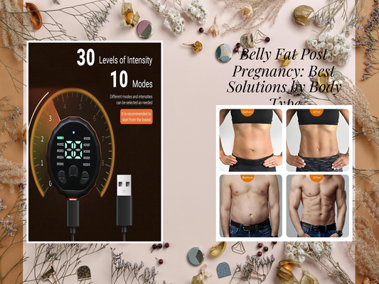 Belly Fat Post Pregnancy: Best Solutions by Body Type