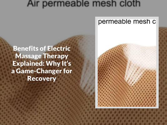 Benefits of Electric Massage Therapy Explained: Why It’s a Game-Changer for Recovery