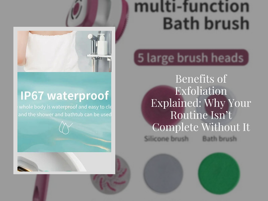 Benefits of Exfoliation Explained: Why Your Routine Isn’t Complete Without It