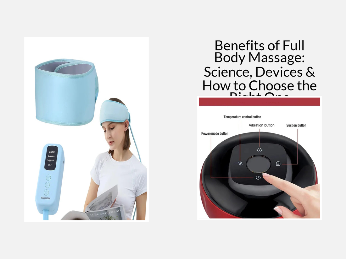 Benefits of Full Body Massage: Science, Devices & How to Choose the Right One