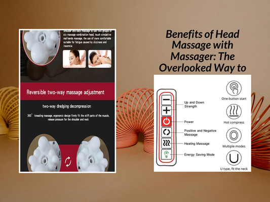 Benefits of Head Massage with Massager: The Overlooked Way to Boost Circulation