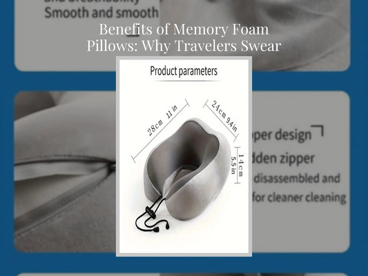 Benefits of Memory Foam Pillows: Why Travelers Swear by Them