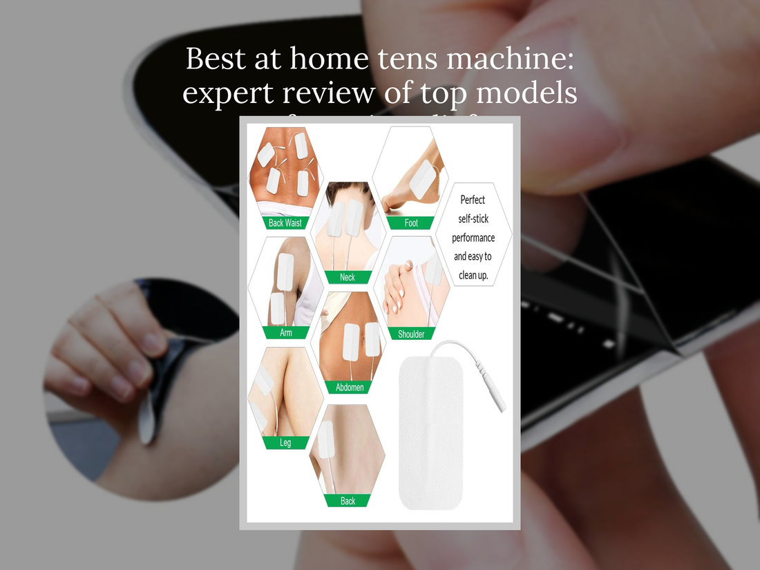 Best at home tens machine: expert review of top models for pain relief