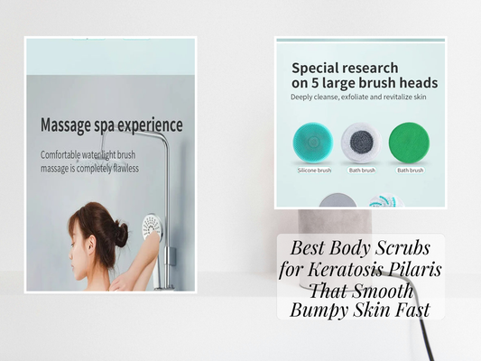 Best Body Scrubs for Keratosis Pilaris That Smooth Bumpy Skin Fast