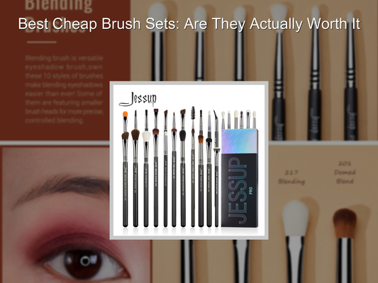 Best Cheap Brush Sets: Are They Actually Worth It