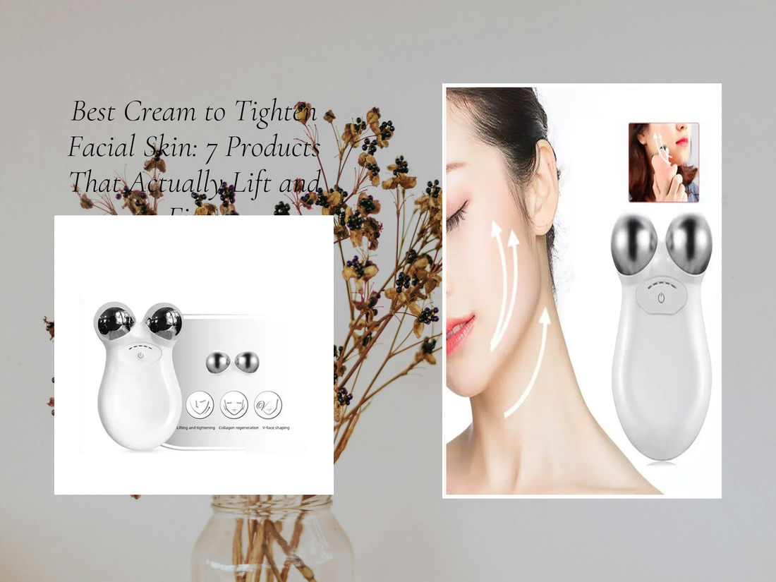 Best Cream to Tighten Facial Skin: 7 Products That Actually Lift and Firm