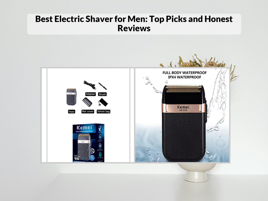 Best Electric Shaver for Men: Top Picks and Honest Reviews