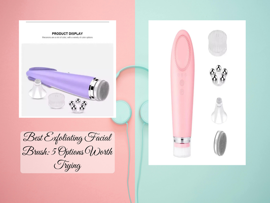 Best Exfoliating Facial Brush: 5 Options Worth Trying