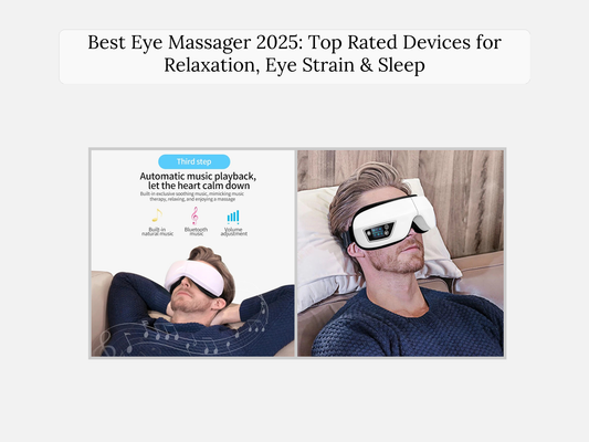 Best Eye Massager 2026 for Screen Fatigue, Sleep & Dry Eyes