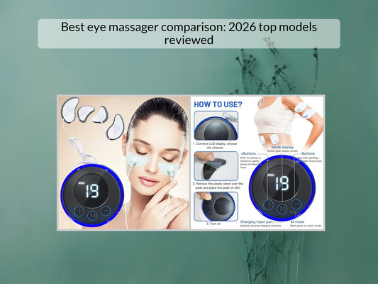 Best eye massager comparison: 2026 top models reviewed