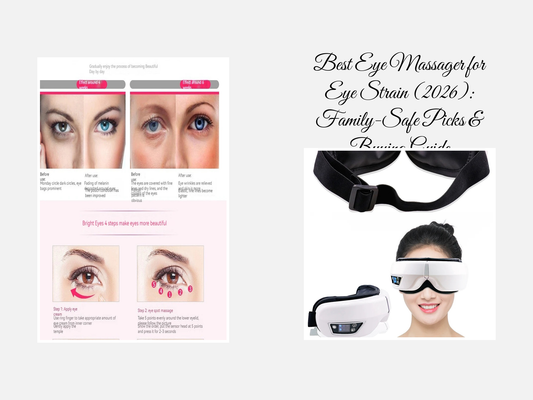 Best Eye Massager for Eye Strain (2026): Family-Safe Picks & Buying Guide