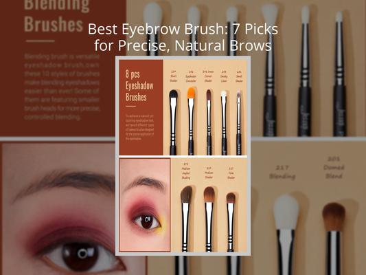 Best Eyebrow Brush: 7 Picks for Precise, Natural Brows