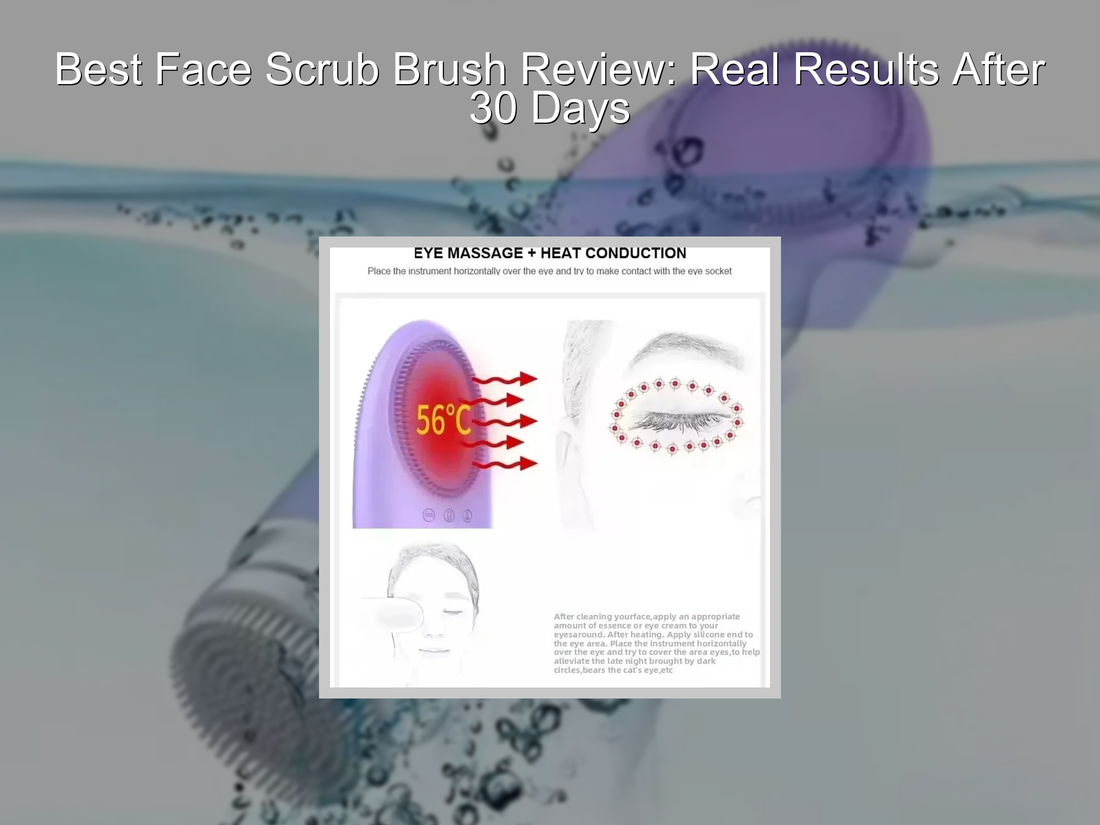 Best Face Scrub Brush Review: Real Results After 30 Days
