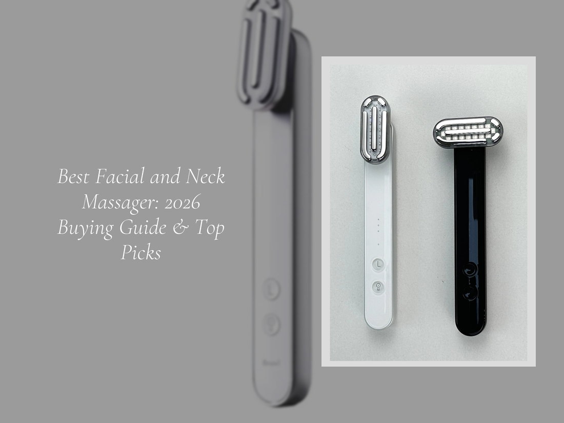 Best Facial and Neck Massager: 2026 Buying Guide & Top Picks