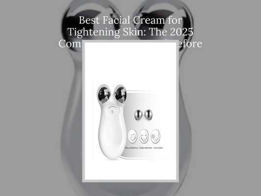 Best Facial Cream for Tightening Skin: The 2025 Comparison You Need Before Buying