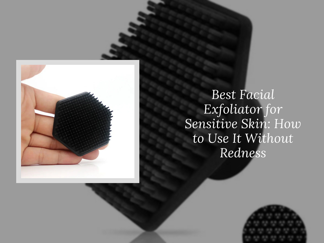 Best Facial Exfoliator for Sensitive Skin: How to Use It Without Redness