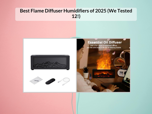 Best Flame Diffuser Humidifiers of 2025 (We Tested 12!)