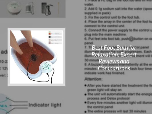 Best Foot Bath for Relaxation: Expert Reviews and Comparisons