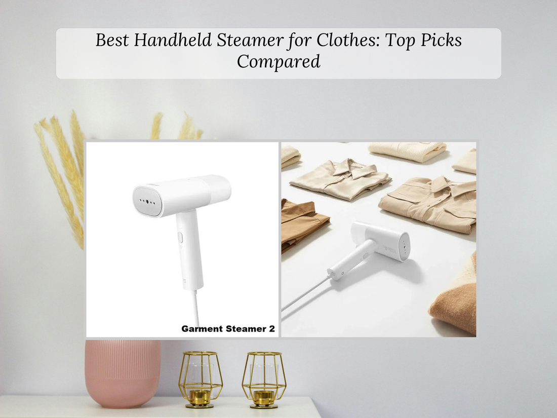 Best Handheld Steamer for Clothes: Top Picks Compared