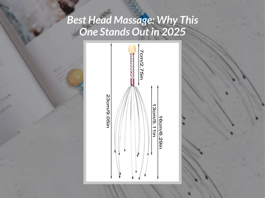 Best Head Massage: Why This One Stands Out in 2025