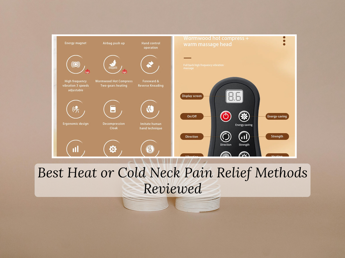 Best Heat or Cold Neck Pain Relief Methods Reviewed