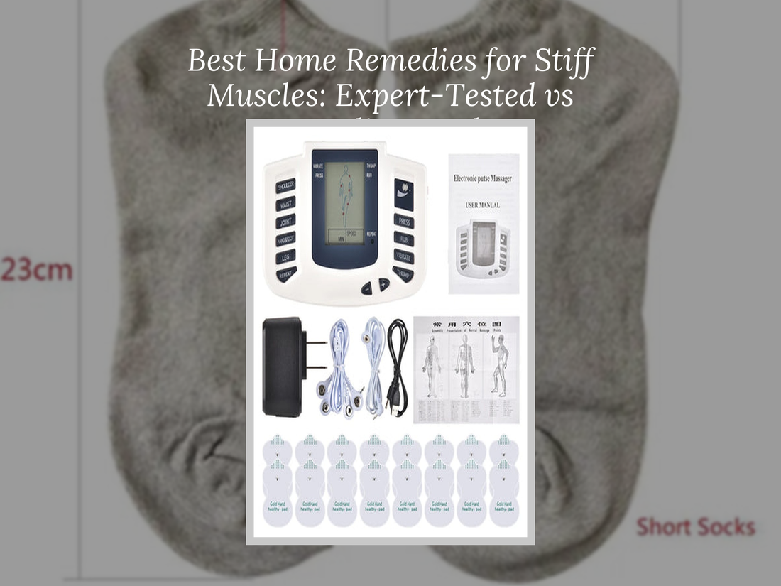 Best Home Remedies for Stiff Muscles: Expert-Tested vs Trending Myths