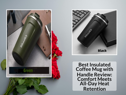 Best Insulated Coffee Mug with Handle Review: Comfort Meets All-Day Heat Retention