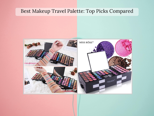 Best Makeup Travel Palette: Top Picks Compared