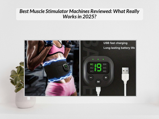 Best Muscle Stimulator Machines Reviewed: What Really Works in 2025?