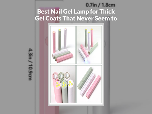 Best Nail Gel Lamp for Thick Gel Coats That Never Seem to Cure