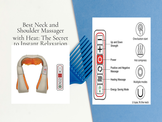 Best Neck and Shoulder Massager with Heat: The Secret to Instant Relaxation
