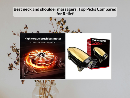 Best neck and shoulder massagers: Top Picks Compared for Relief