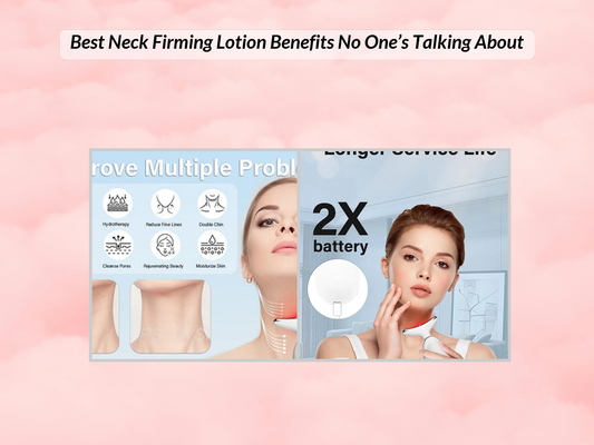 Best Neck Firming Lotion Benefits No One’s Talking About