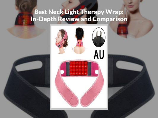 Best Neck Light Therapy Wrap: In-Depth Review and Comparison