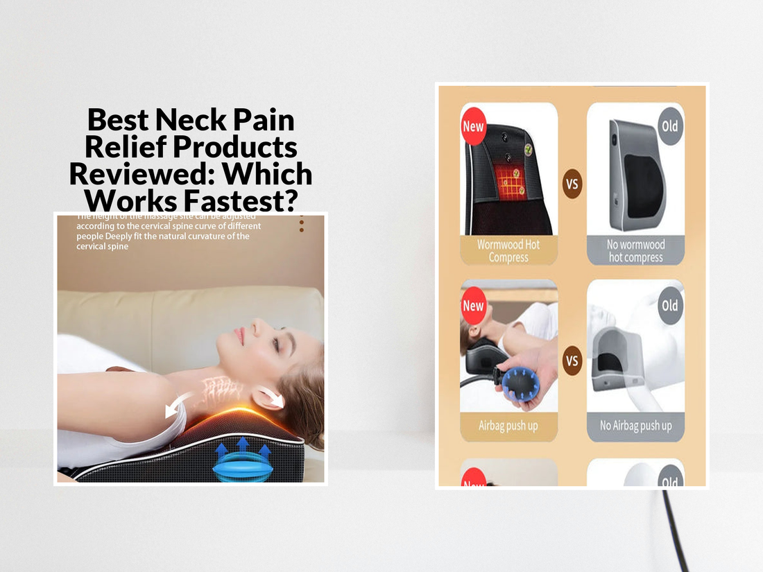 Best Neck Pain Relief Products Reviewed: Which Works Fastest?