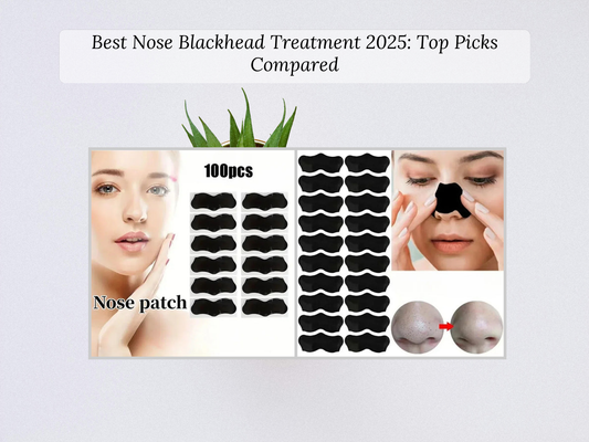 Best Nose Blackhead Treatment 2025: Top Picks Compared