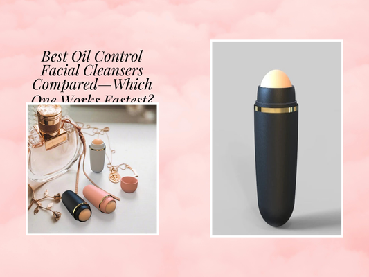 Best Oil Control Facial Cleansers Compared—Which One Works Fastest?