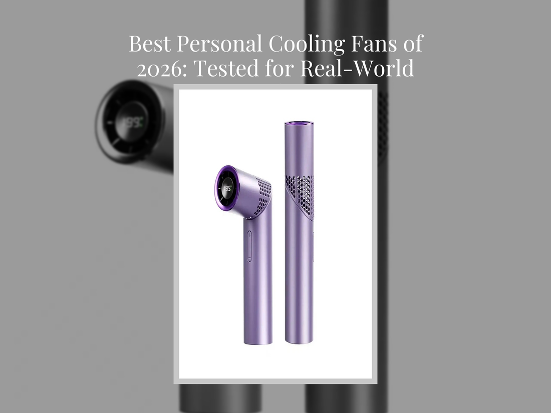 Best Personal Cooling Fans of 2026: Tested for Real-World Cooling