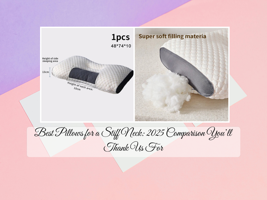 Best Pillows for a Stiff Neck: 2025 Comparison You’ll Thank Us For