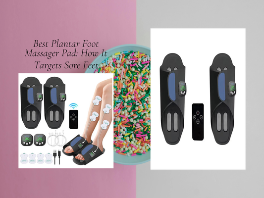 Best Plantar Foot Massager Pad: How It Targets Sore Feet
