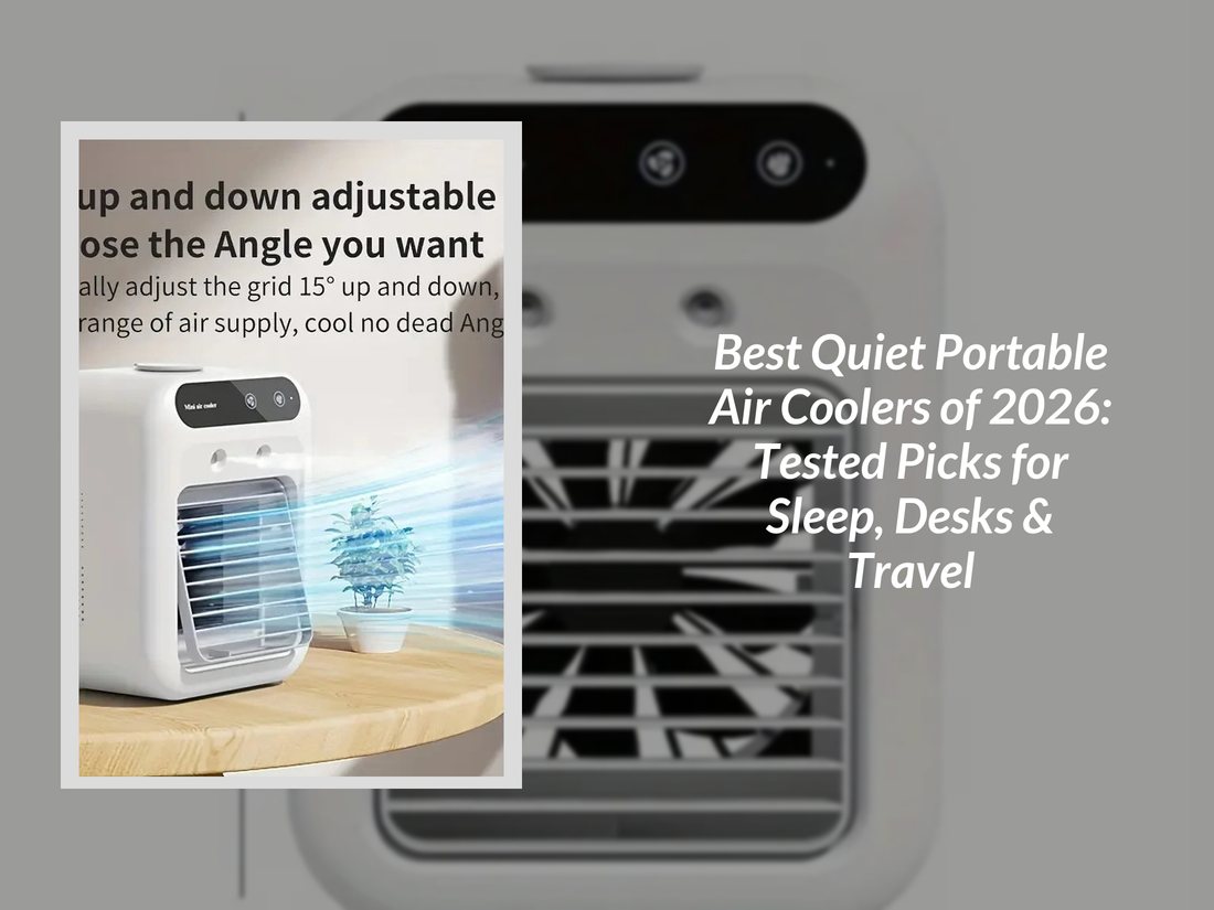 Best Quiet Portable Air Coolers of 2026: Tested Picks for Sleep, Desks & Travel