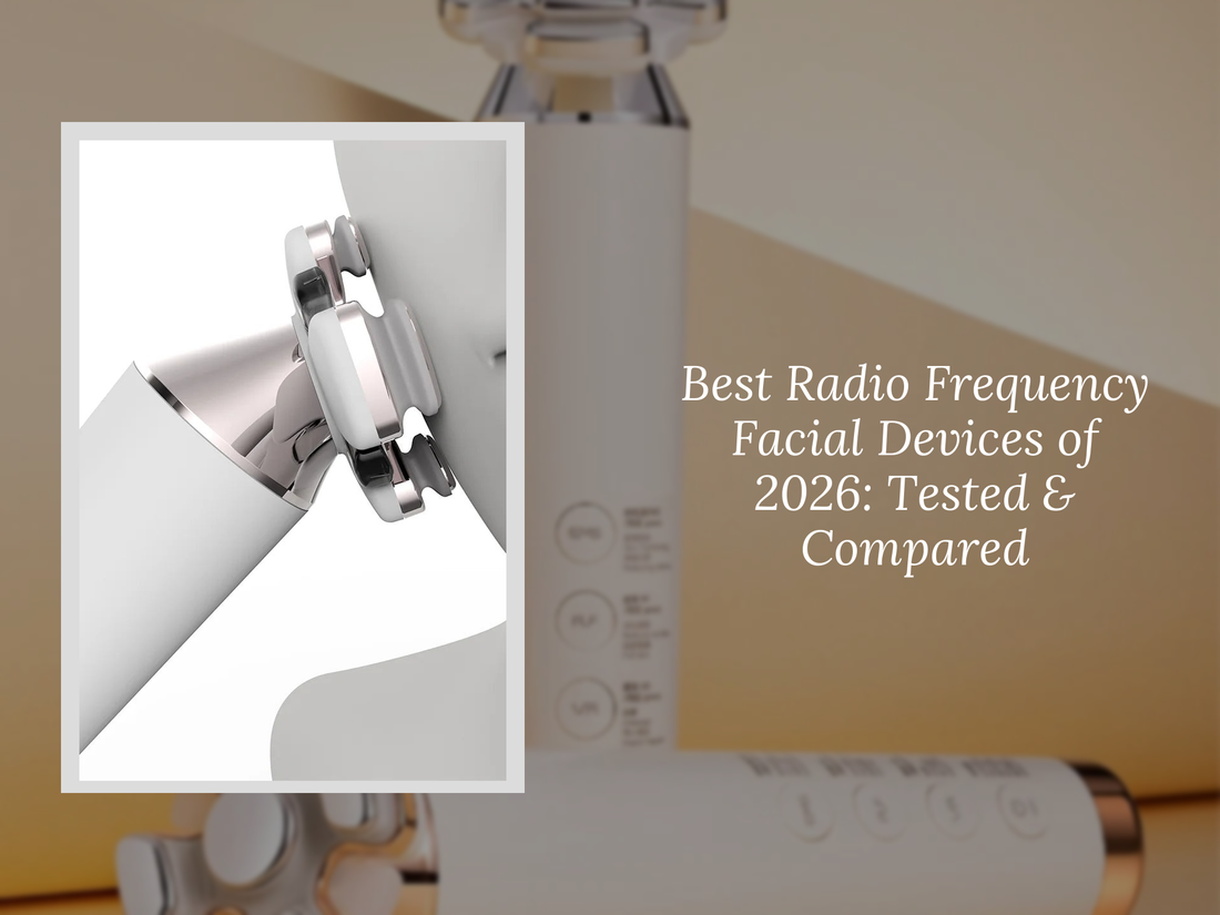 Best Radio Frequency Facial Devices of 2026: Tested & Compared