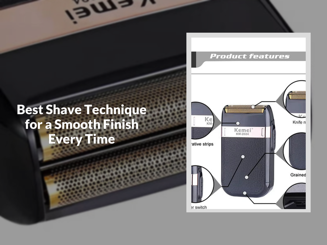Best Shave Technique for a Smooth Finish Every Time