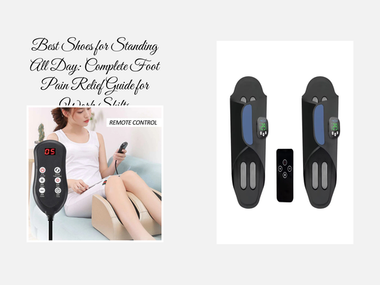 Best Shoes for Standing All Day: Complete Foot Pain Relief Guide for Work Shifts