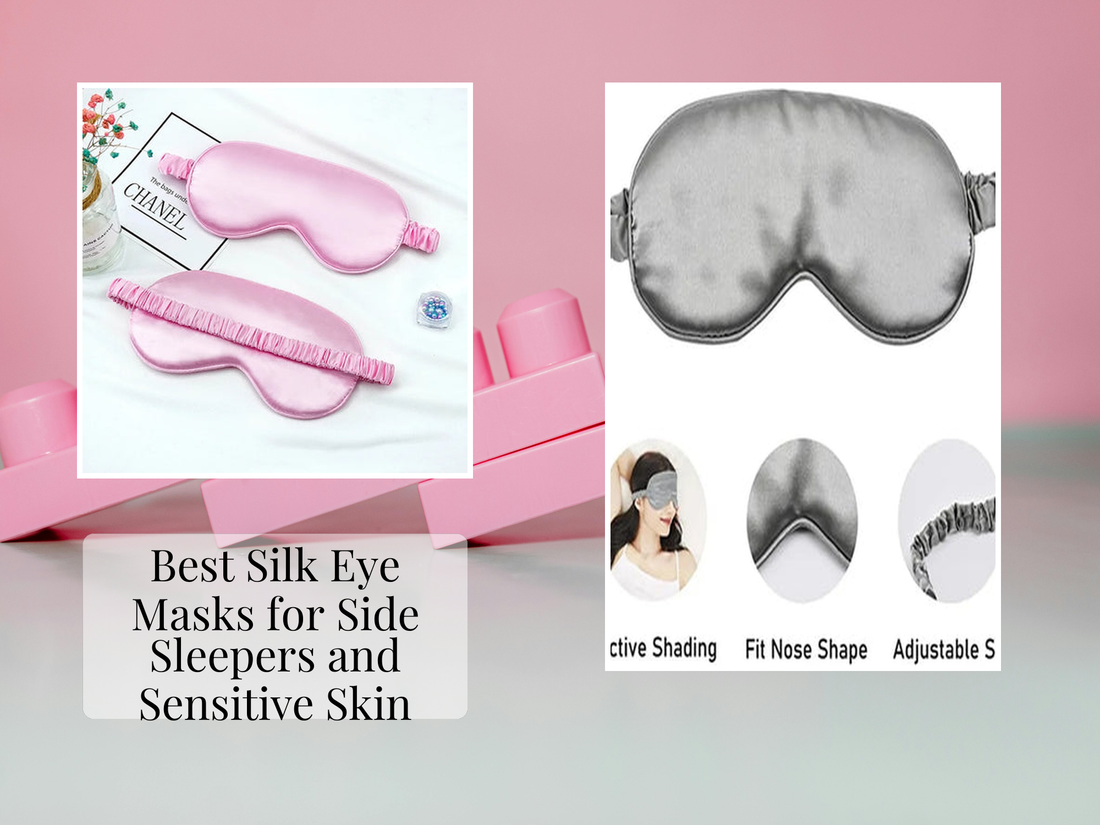Best Silk Eye Masks for Side Sleepers and Sensitive Skin