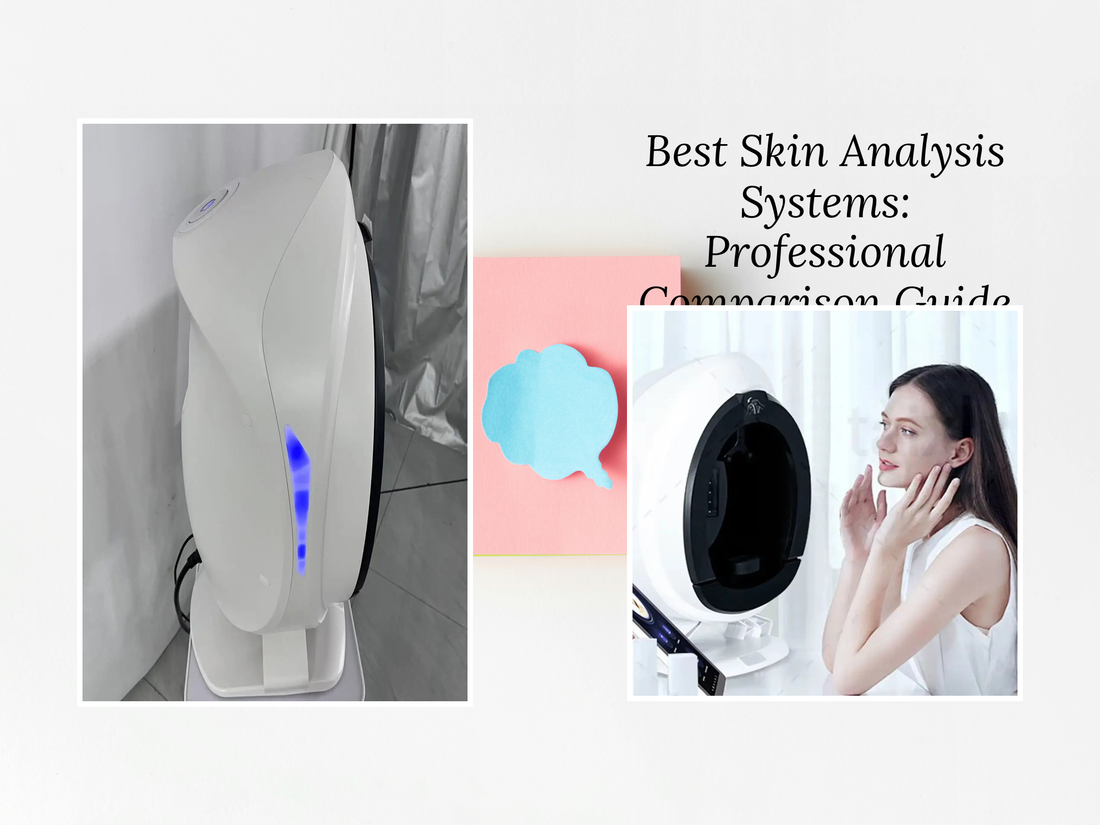 Best Skin Analysis Systems: Professional Comparison Guide