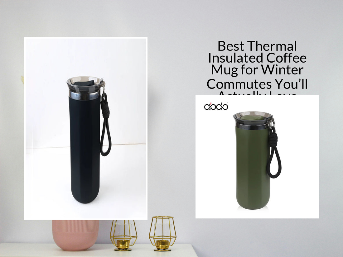 Best Thermal Insulated Coffee Mug for Winter Commutes You’ll Actually Love